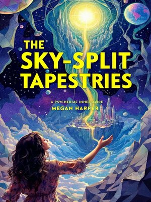 cover image of The Sky-Split Tapestries